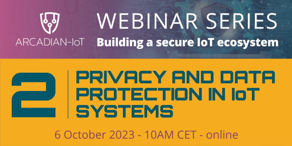 ARCADIAN-IoT spotlights privacy and data protection in latest webinar