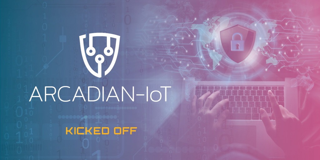 ARCADIAN-IoT project officially starts powered by a strong consortium
