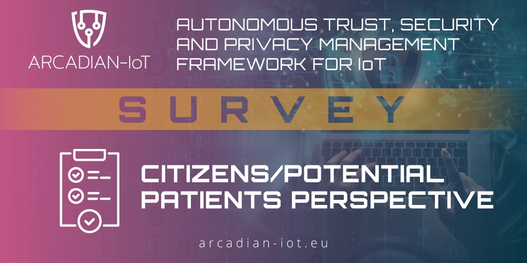 ARCADIAN-IoT researchers value your opinion!