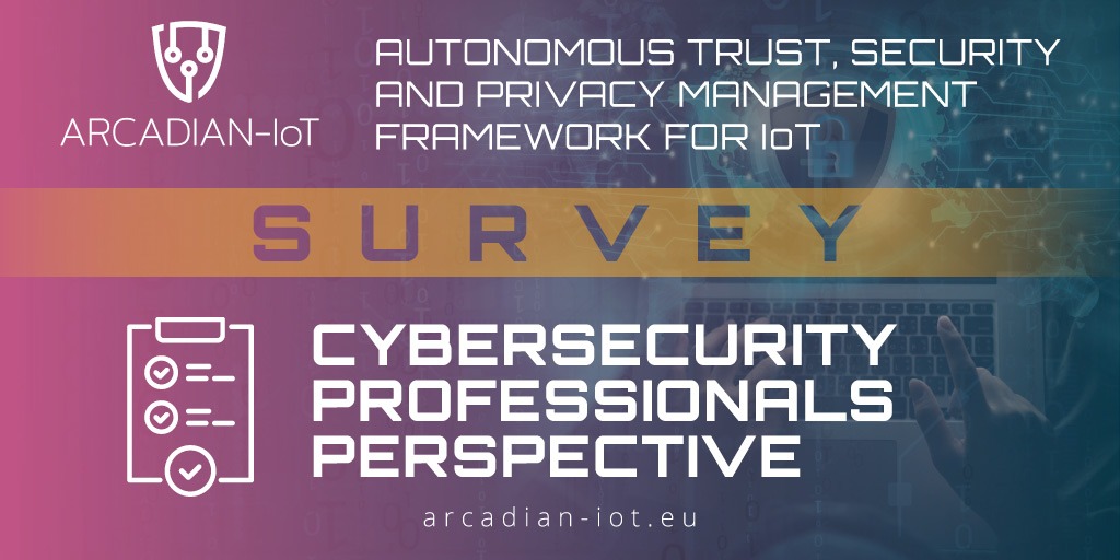 ARCADIAN-IoT researchers value your opinion!